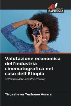 Valutazione economica dell'industria cinematografica nel caso dell'Etiopia