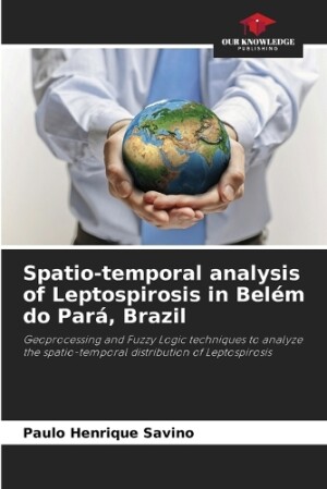 Spatio-temporal analysis of Leptospirosis in Bel�m do Par�, Brazil