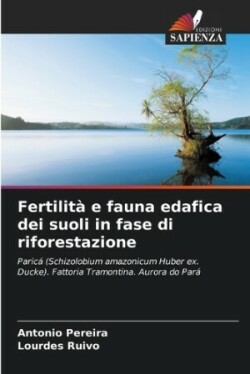 Fertilità e fauna edafica dei suoli in fase di riforestazione