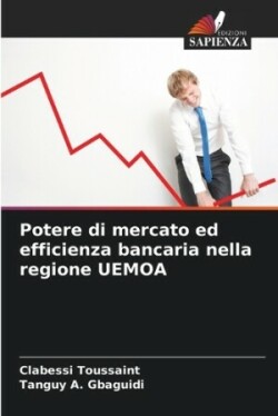 Potere di mercato ed efficienza bancaria nella regione UEMOA