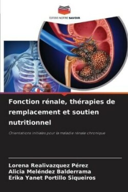 Fonction rénale, thérapies de remplacement et soutien nutritionnel