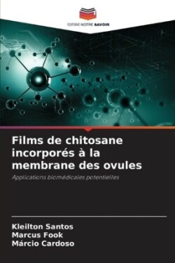 Films de chitosane incorporés à la membrane des ovules