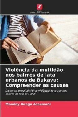 Violência da multidão nos bairros de lata urbanos de Bukavu