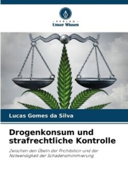 Drogenkonsum und strafrechtliche Kontrolle