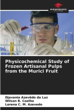 Physicochemical Study of Frozen Artisanal Pulps from the Murici Fruit