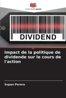 Impact de la politique de dividende sur le cours de l'action