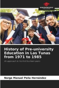 History of Pre-university Education in Las Tunas from 1971 to 1985