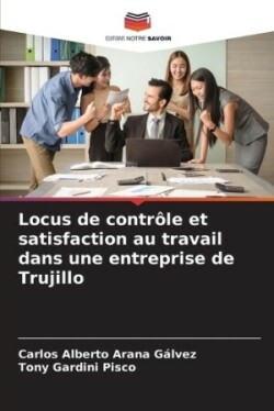 Locus de contr�le et satisfaction au travail dans une entreprise de Trujillo