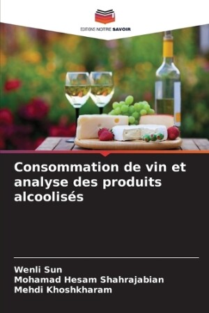 Consommation de vin et analyse des produits alcoolis�s