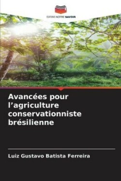 Avanc�es pour l'agriculture conservationniste br�silienne