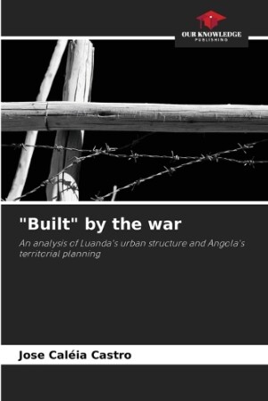 "Built" by the war