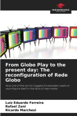From Globo Play to the present day