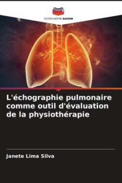 L'�chographie pulmonaire comme outil d'�valuation de la physioth�rapie