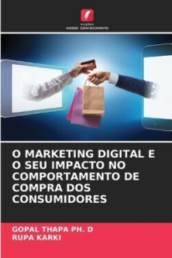 O Marketing Digital E O Seu Impacto No Comportamento de Compra DOS Consumidores