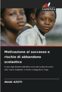 Motivazione al successo e rischio di abbandono scolastico