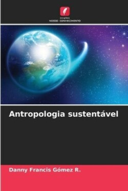 Antropologia sustent�vel