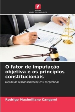 O fator de imputa��o objetiva e os princ�pios constitucionais