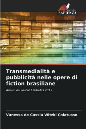 Transmedialit� e pubblicit� nelle opere di fiction brasiliane