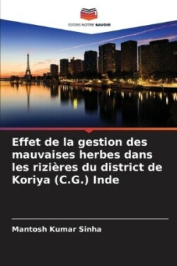 Effet de la gestion des mauvaises herbes dans les rizi�res du district de Koriya (C.G.) Inde