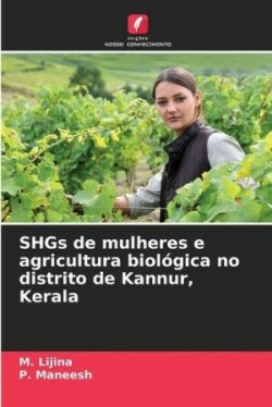 SHGs de mulheres e agricultura biol�gica no distrito de Kannur, Kerala