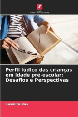 Perfil lúdico das crianças em idade pré-escolar