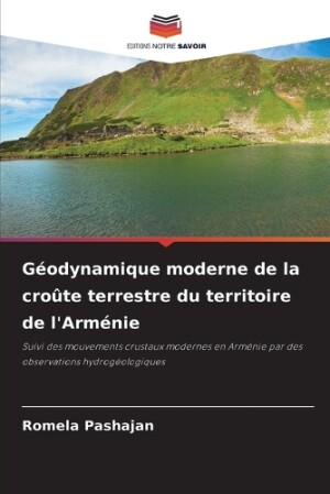 Géodynamique moderne de la croûte terrestre du territoire de l'Arménie