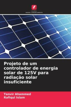 Projeto de um controlador de energia solar de 125V para radia��o solar insuficiente