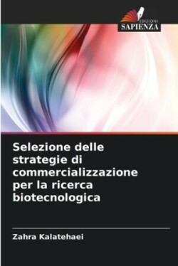 Selezione delle strategie di commercializzazione per la ricerca biotecnologica