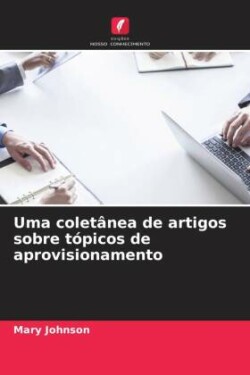 Uma coletânea de artigos sobre tópicos de aprovisionamento