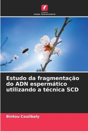 Estudo da fragmentação do ADN espermático utilizando a técnica SCD