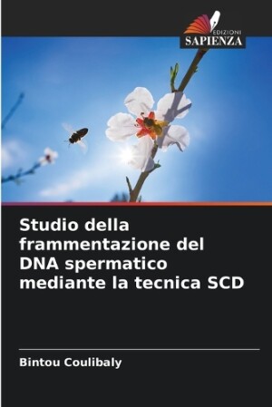 Studio della frammentazione del DNA spermatico mediante la tecnica SCD