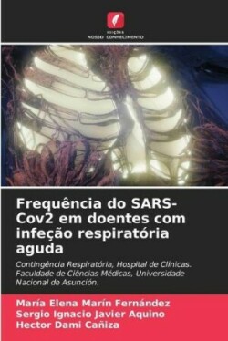 Frequência do SARS-Cov2 em doentes com infeção respiratória aguda