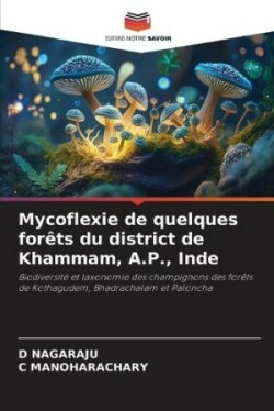 Mycoflexie de quelques forêts du district de Khammam, A.P., Inde