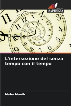 L'intersezione del senza tempo con il tempo