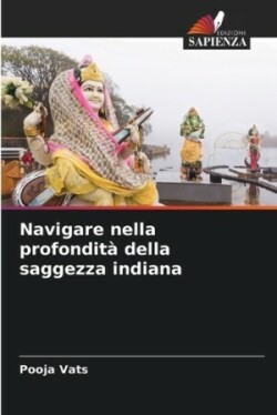 Navigare nella profondit� della saggezza indiana