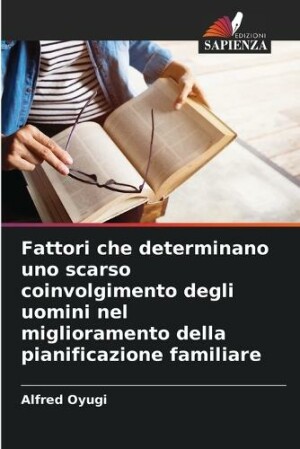 Fattori che determinano uno scarso coinvolgimento degli uomini nel miglioramento della pianificazione familiare