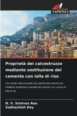 Proprietà del calcestruzzo mediante sostituzione del cemento con lolla di riso