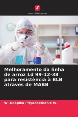 Melhoramento da linha de arroz Ld 99-12-38 para resist�ncia � BLB atrav�s de MABB