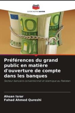 Préférences du grand public en matière d'ouverture de compte dans les banques