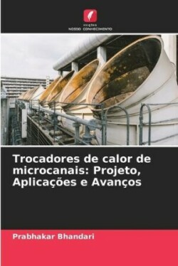 Trocadores de calor de microcanais