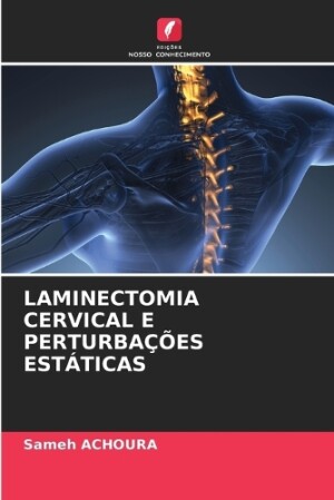 Laminectomia Cervical E Perturba��es Est�ticas