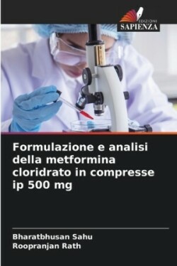Formulazione e analisi della metformina cloridrato in compresse ip 500 mg