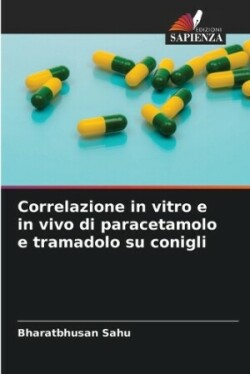Correlazione in vitro e in vivo di paracetamolo e tramadolo su conigli