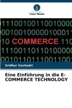 Eine Einf�hrung in die E-COMMERCE TECHNOLOGY