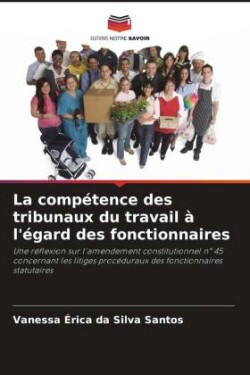 compétence des tribunaux du travail à l'égard des fonctionnaires