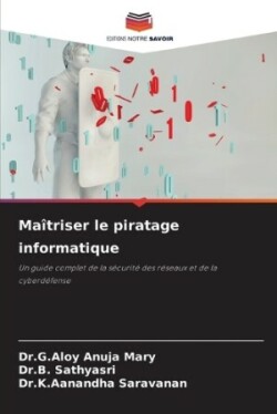 Maîtriser le piratage informatique