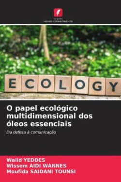 O papel ecológico multidimensional dos óleos essenciais