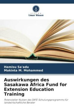 Auswirkungen des Sasakawa Africa Fund for Extension Education Training