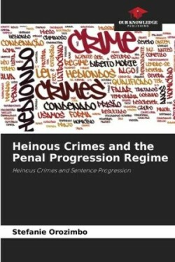 Heinous Crimes and the Penal Progression Regime
