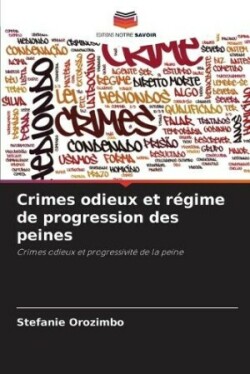 Crimes odieux et régime de progression des peines